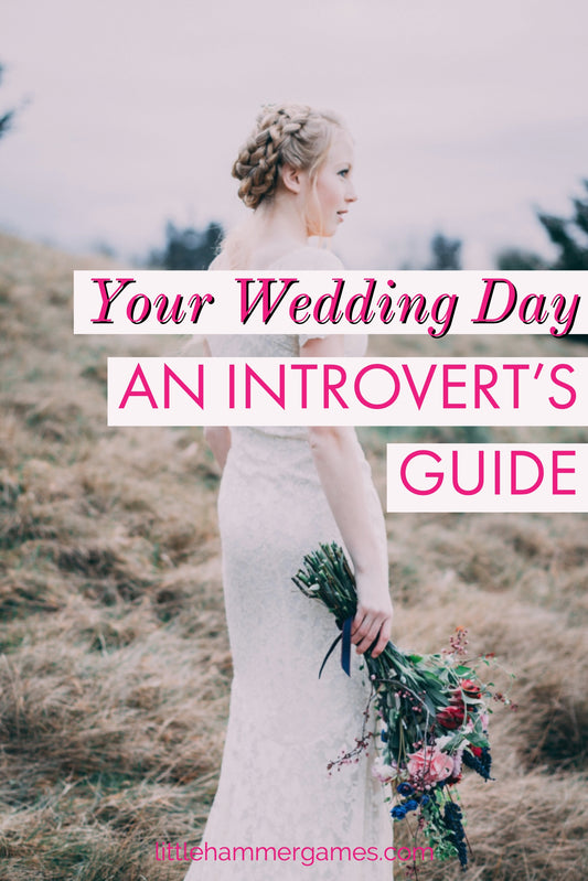 An Introvert’s Guide To The Wedding Day