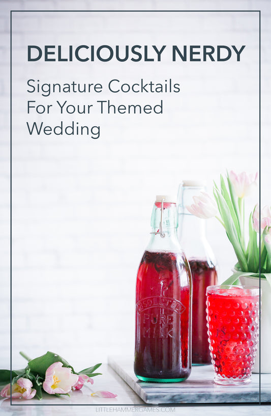 Deliciously Nerdy: Signature Cocktails for Your Themed Wedding