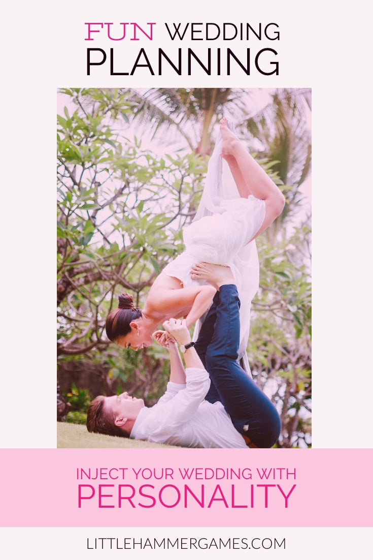 Wedding Planning: Have some fun and inject your personality into the wedding