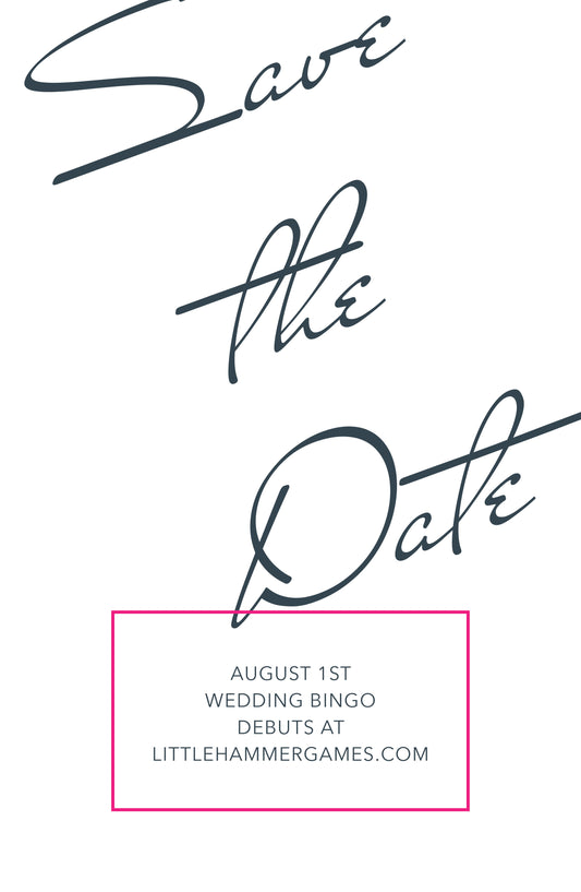 Save the Date! Wedding Bingo will be available August 1st