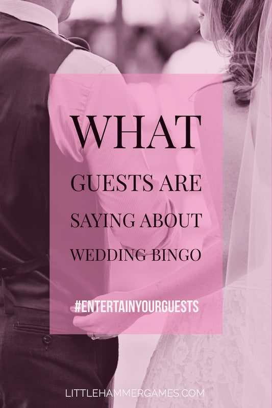 What Guests Are Saying About Wedding Bingo