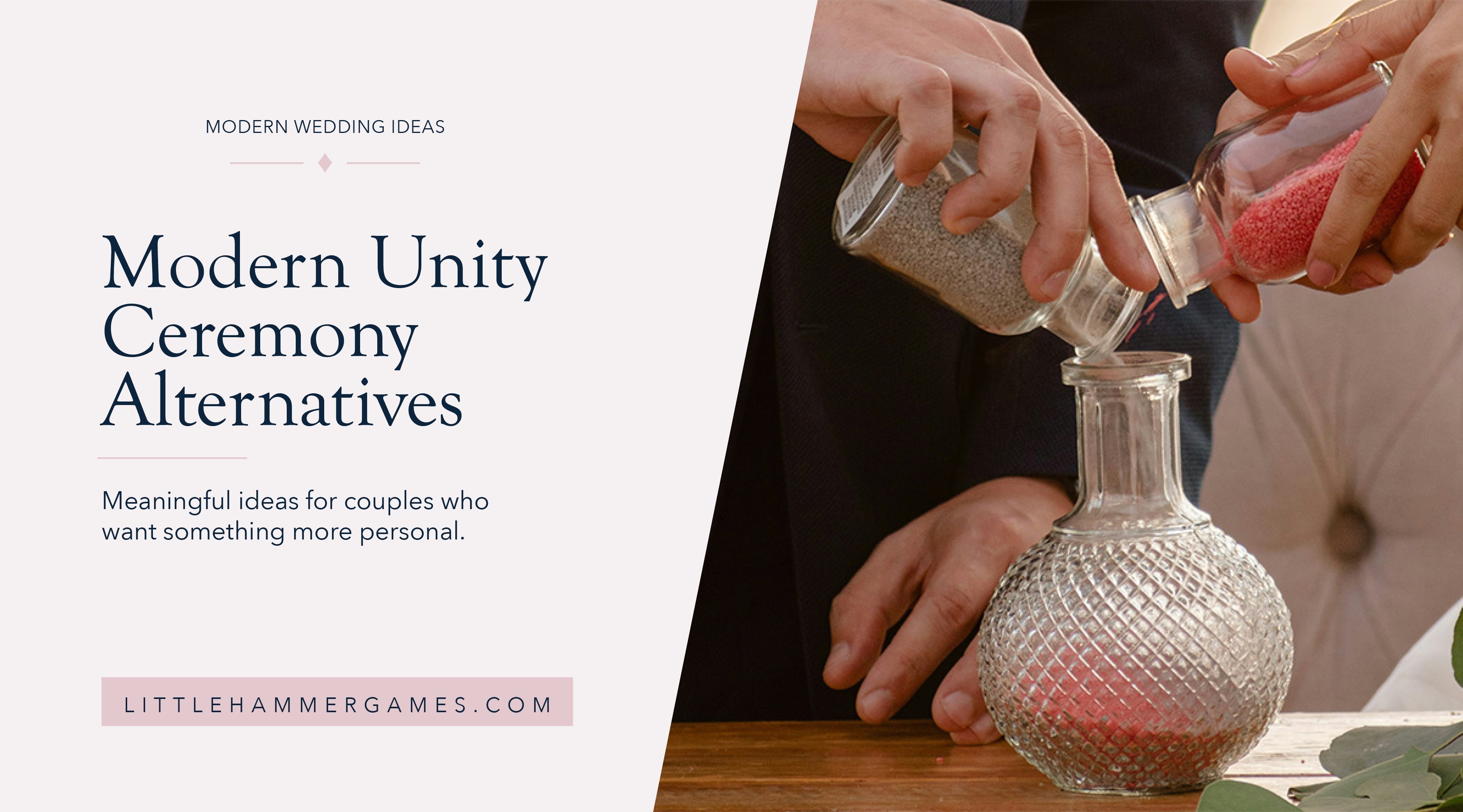 Featured image for blog post about modern unity ceremony alternatives, featuring a couple pouring colored sand into a glass vase beside elegant wedding-inspired text.