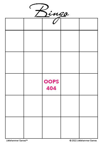 Blank black and white bingo card with a hot pink center square that says "OOPS 404"