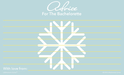 Snowflake printable bachelorette party advice card titled “Advice for the Bachelorette”